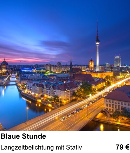 Lerne Langzeitbelichtung zur blauen Stunde in Berlin – Langzeitbelichtung mit Stativ