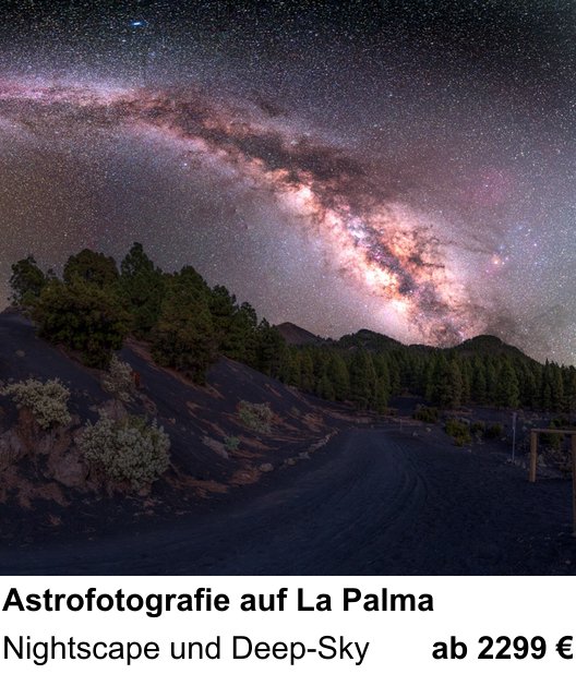 Kreativer Fotoworkshop: Astrofotografie auf La Palma – Nightscape und Deep-Sky