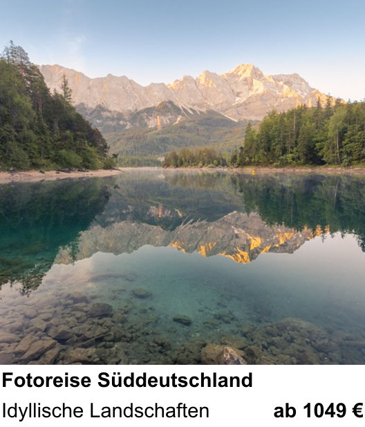 Kreativer Fotoworkshop: Fotoreise Süddeutschland – Idyllische Landschaften