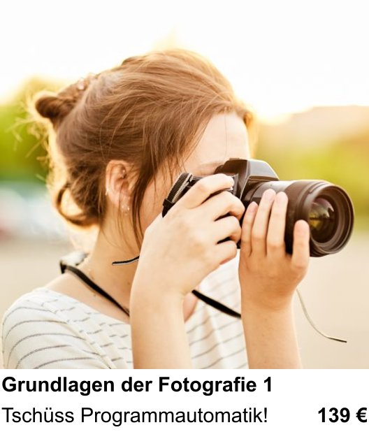 Lerne Fotografie-Grundlagen für Einsteiger in Berlin – Tschüss Programmautomatik!
